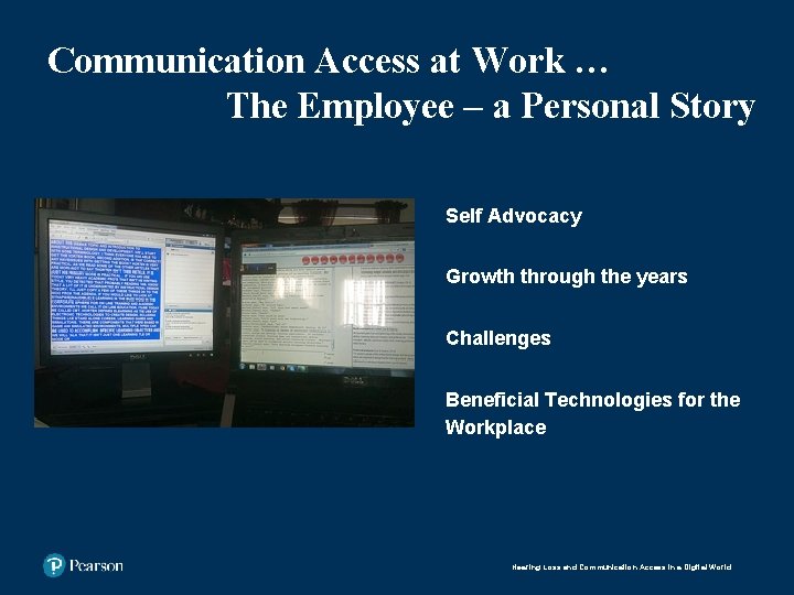 Communication Access at Work … The Employee – a Personal Story Self Advocacy Growth