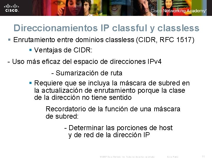 Direccionamientos IP classful y classless § Enrutamiento entre dominios classless (CIDR, RFC 1517) §