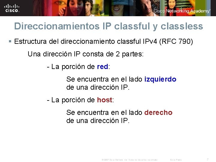 Direccionamientos IP classful y classless § Estructura del direccionamiento classful IPv 4 (RFC 790)