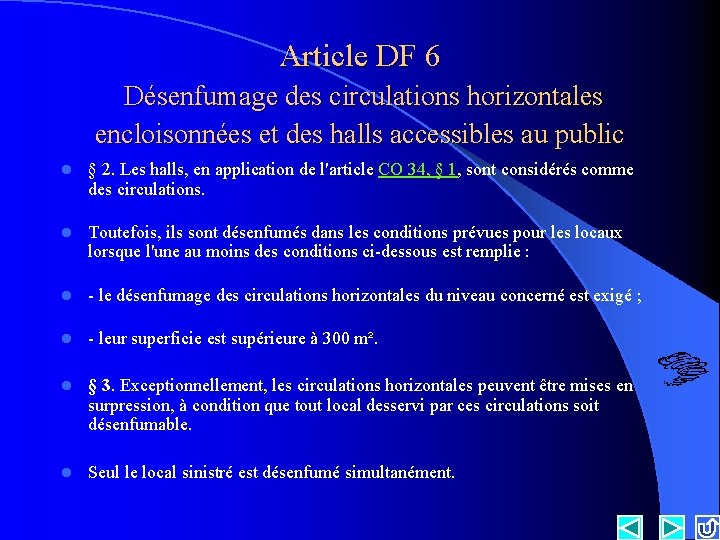 Article DF 6 Désenfumage des circulations horizontales encloisonnées et des halls accessibles au public