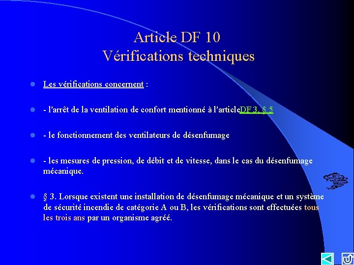 Article DF 10 Vérifications techniques l Les vérifications concernent : l l'arrêt de la