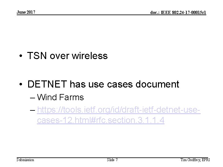 June 2017 doc. : IEEE 802. 24 -17 -00015 r 1 • TSN over