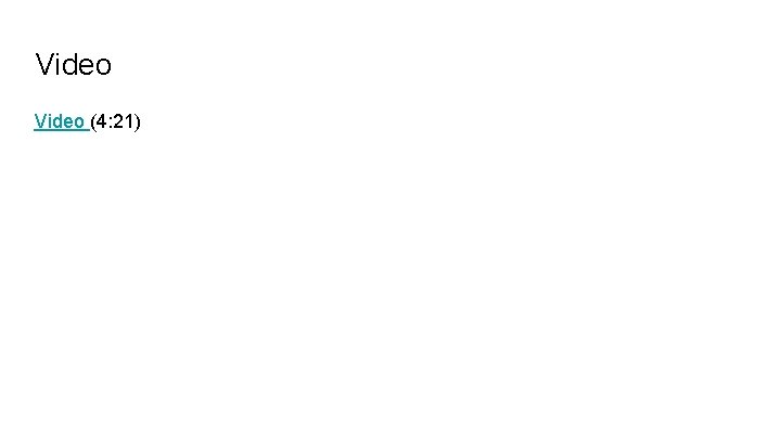 Video (4: 21) 
