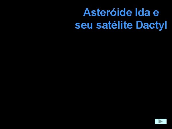 Asteróide Ida e seu satélite Dactyl 