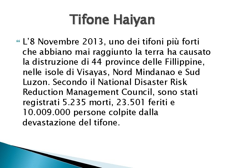 Tifone Haiyan L’ 8 Novembre 2013, uno dei tifoni più forti che abbiano mai