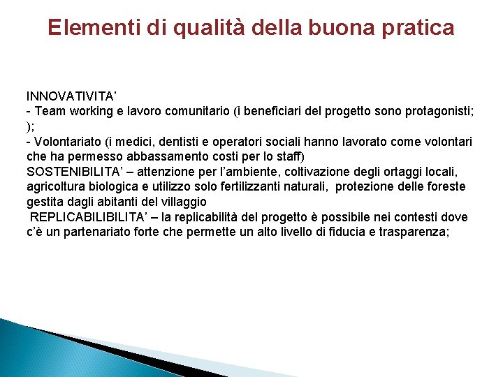 Elementi di qualità della buona pratica INNOVATIVITA’ - Team working e lavoro comunitario (i