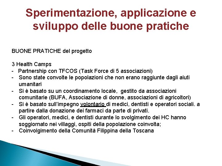 Sperimentazione, applicazione e sviluppo delle buone pratiche BUONE PRATICHE del progetto 3 Health Camps