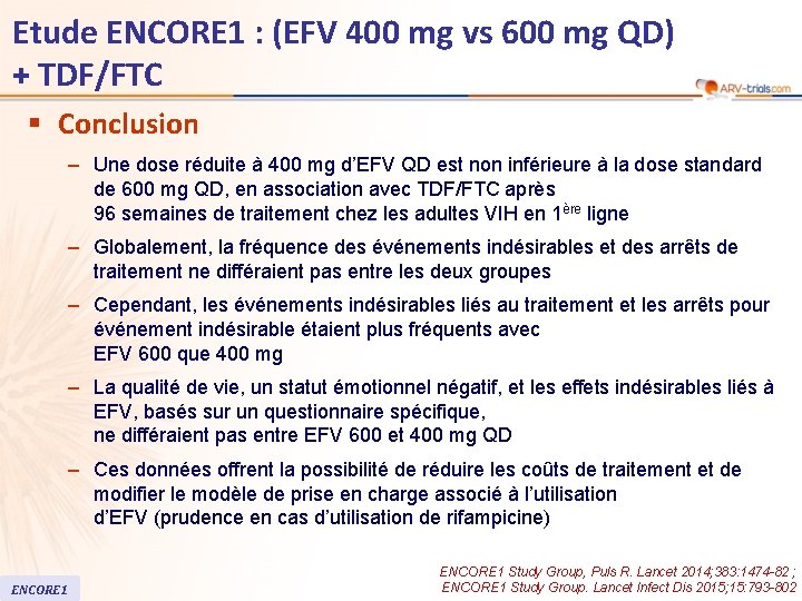 Etude ENCORE 1 : (EFV 400 mg vs 600 mg QD) + TDF/FTC §