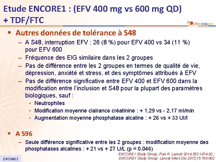 Etude ENCORE 1 : (EFV 400 mg vs 600 mg QD) + TDF/FTC §