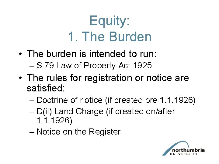 Equity: 1. The Burden • The burden is intended to run: – S. 79