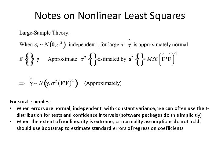 Notes on Nonlinear Least Squares For small samples: • When errors are normal, independent,