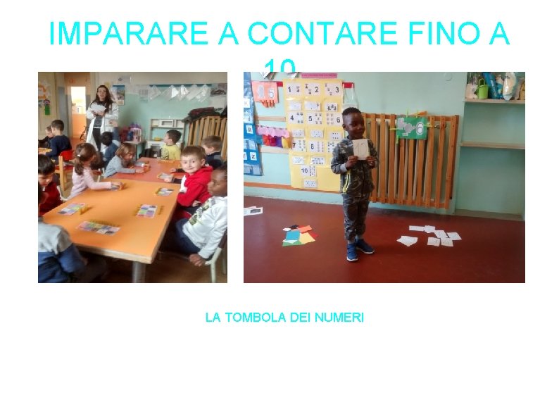 IMPARARE A CONTARE FINO A 10 LA TOMBOLA DEI NUMERI IMPARARE A CONTARE FINO A 10 LA TOMBOLA DEI NUMERI