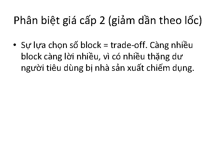 Phân biệt giá cấp 2 (giảm dần theo lốc) • Sự lựa chọn số