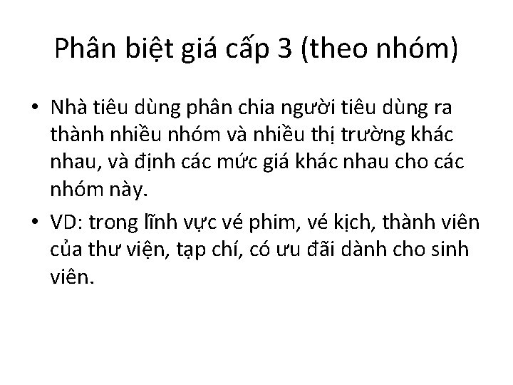 Phân biệt giá cấp 3 (theo nhóm) • Nhà tiêu dùng phân chia người