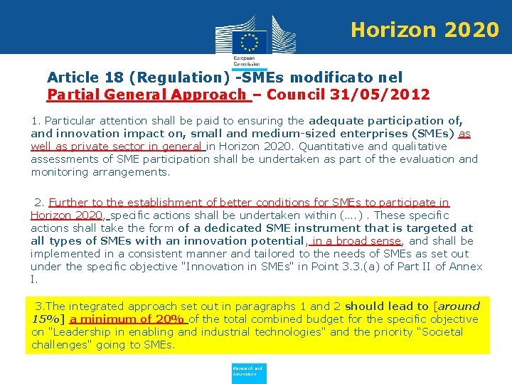 Horizon 2020 Article 18 (Regulation) -SMEs modificato nel Partial General Approach – Council 31/05/2012