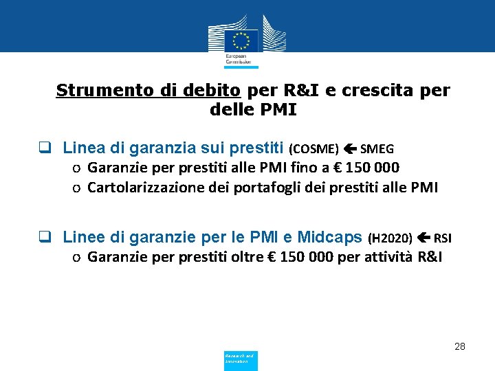 Strumento di debito per R&I e crescita per delle PMI q Linea di garanzia