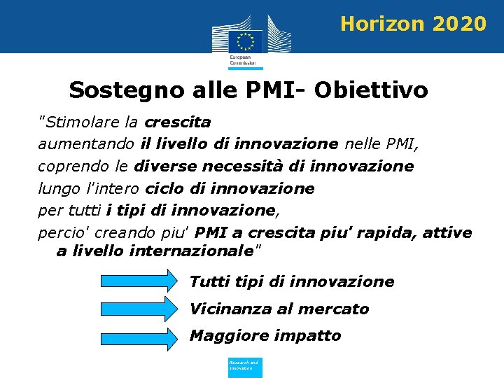 Horizon 2020 Sostegno alle PMI- Obiettivo "Stimolare la crescita aumentando il livello di innovazione