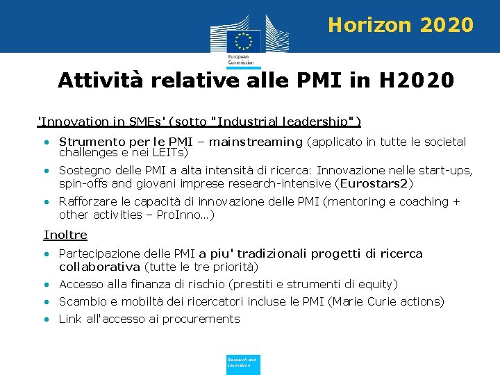 Horizon 2020 Attività relative alle PMI in H 2020 • 'Innovation in SMEs' (sotto