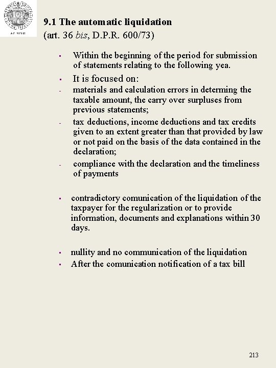 9. 1 The automatic liquidation (art. 36 bis, D. P. R. 600/73) • Within 9. 1 The automatic liquidation (art. 36 bis, D. P. R. 600/73) • Within