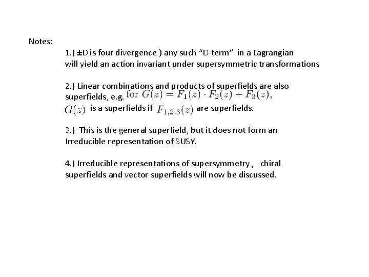 Notes: 1. ) ±D is four divergence ) any such “D-term” in a Lagrangian Notes: 1. ) ±D is four divergence ) any such “D-term” in a Lagrangian