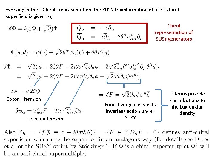 Working in the “ Chiral” representation, the SUSY transformation of a left chiral superfield Working in the “ Chiral” representation, the SUSY transformation of a left chiral superfield