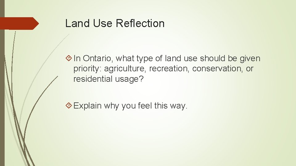 Land Use Reflection In Ontario, what type of land use should be given priority: