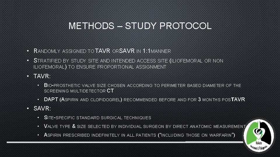 METHODS – STUDY PROTOCOL • RANDOMLY ASSIGNED TO TAVR ORSAVR IN 1: 1 MANNER