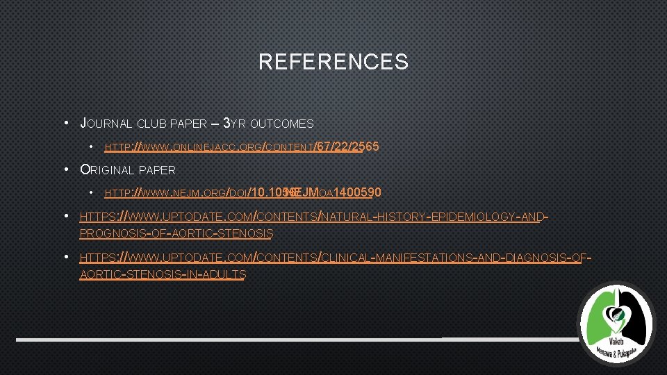 REFERENCES • JOURNAL CLUB PAPER – 3 YR OUTCOMES • HTTP: //WWW. ONLINEJACC. ORG/CONTENT/67/22/2565