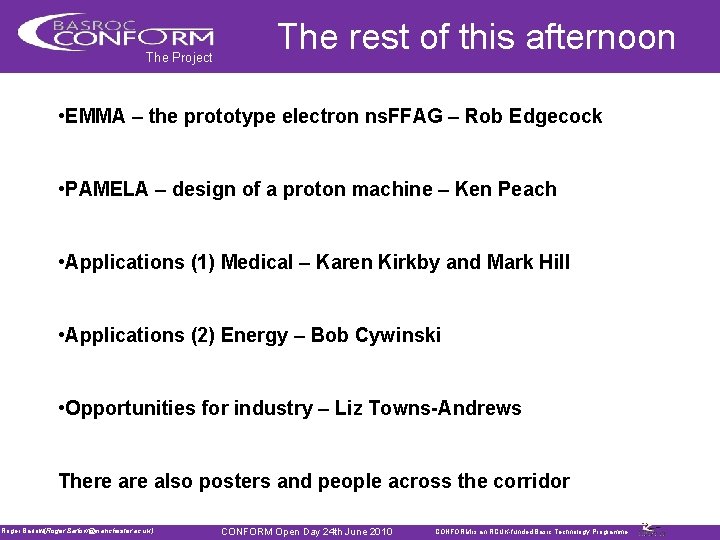 The Project The rest of this afternoon • EMMA – the prototype electron ns.