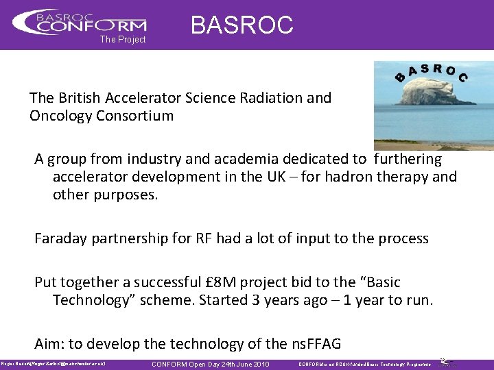 The Project BASROC The British Accelerator Science Radiation and Oncology Consortium A group from