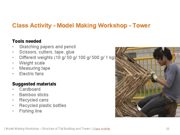Class Activity - Model Making Workshop - Tower Tools needed • Sketching papers and