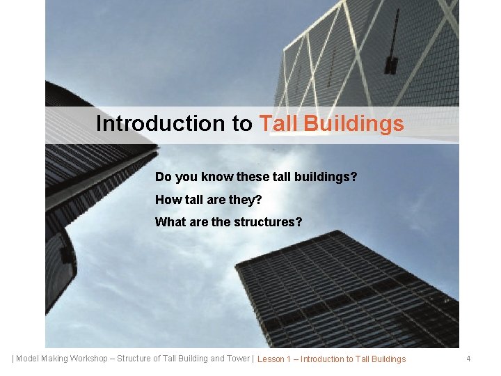 Introduction to Tall Buildings Do you know these tall buildings? How tall are they?