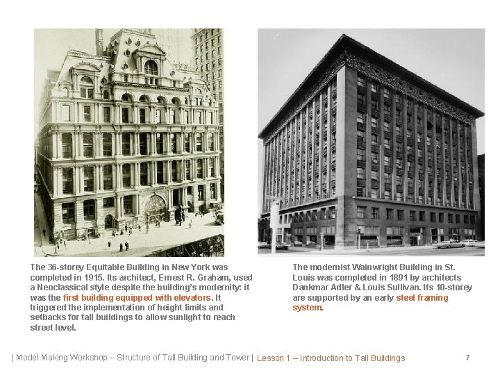 The 36 -storey Equitable Building in New York was completed in 1915. Its architect,