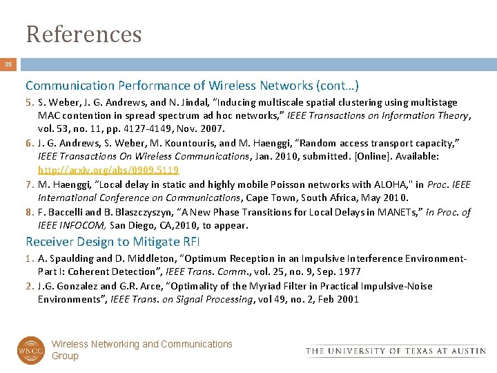 References 35 Communication Performance of Wireless Networks (cont…) 5. S. Weber, J. G. Andrews,