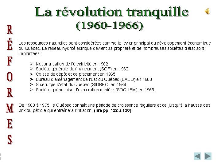 Les ressources naturelles sont considérées comme le levier principal du développement économique du Québec.