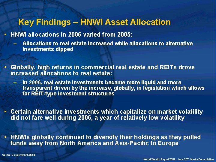 Key Findings – HNWI Asset Allocation • HNWI allocations in 2006 varied from 2005: