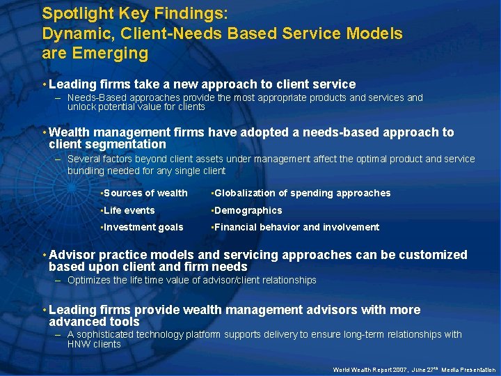 Spotlight Key Findings: Dynamic, Client-Needs Based Service Models are Emerging • Leading firms take