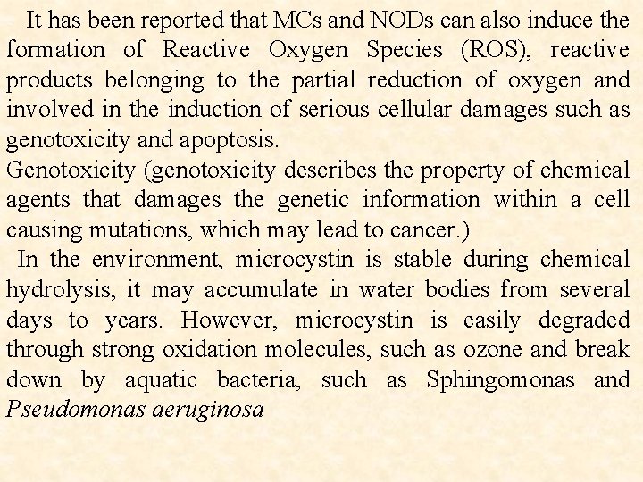 It has been reported that MCs and NODs can also induce the formation of