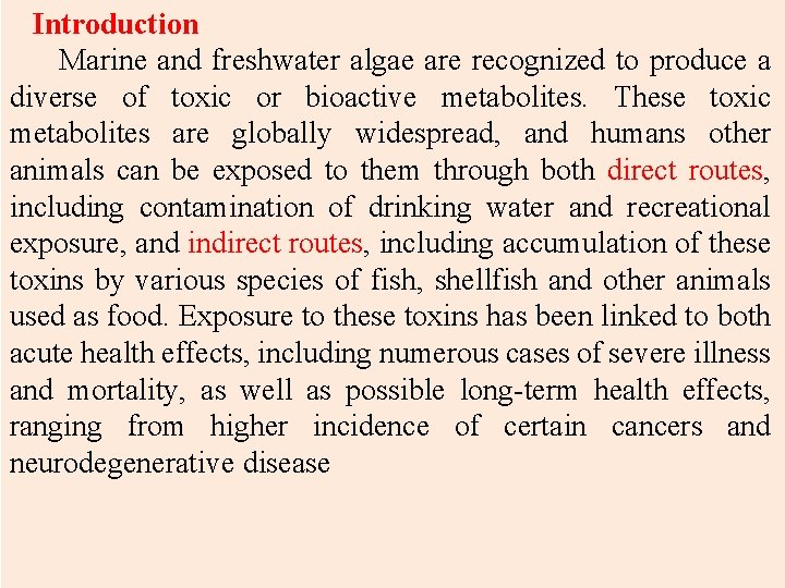 Introduction Marine and freshwater algae are recognized to produce a diverse of toxic or