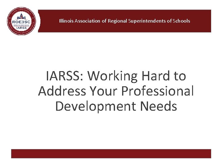 Illinois Association of Regional Superintendents of Schools IARSS