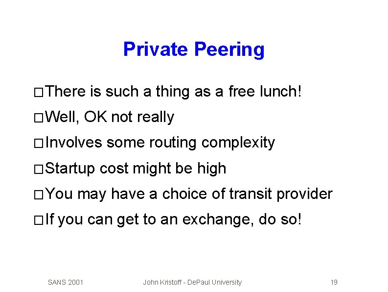 Private Peering � There � Well, is such a thing as a free lunch!