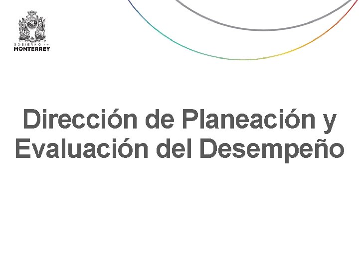 Dirección de Planeación y Evaluación del Desempeño 