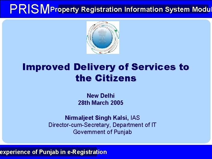 Property Registration. Information System Module Registration System Modul PRISMProperty Improved Delivery of Services to