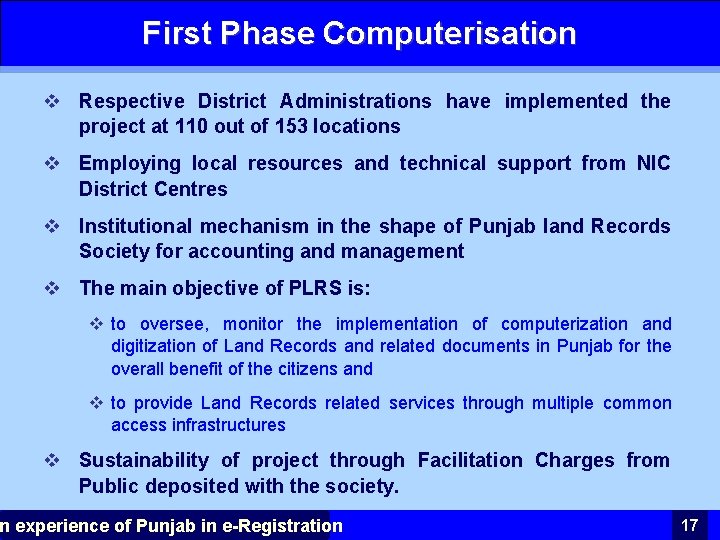First Phase Computerisation v Respective District Administrations have implemented the project at 110 out