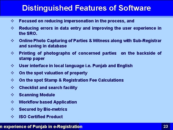 Distinguished Features of Software v Focused on reducing impersonation in the process, and v