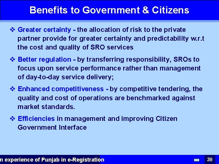 Benefits to Government & Citizens v Greater certainty - the allocation of risk to