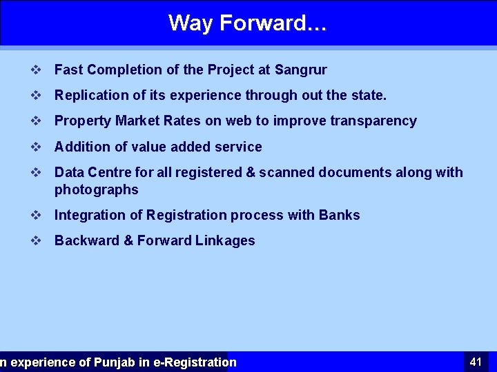 Way Forward… v Fast Completion of the Project at Sangrur v Replication of its