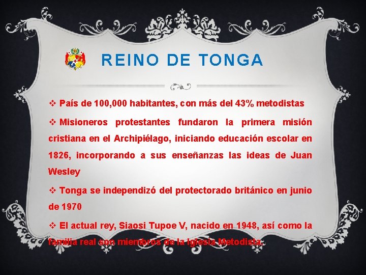 REINO DE TONGA v País de 100, 000 habitantes, con más del 43% metodistas