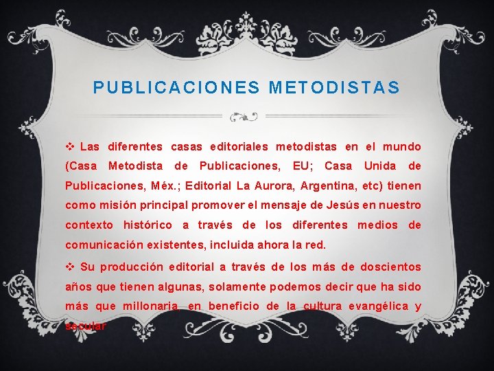 PUBLICACIONES METODISTAS v Las diferentes casas editoriales metodistas en el mundo (Casa Metodista de