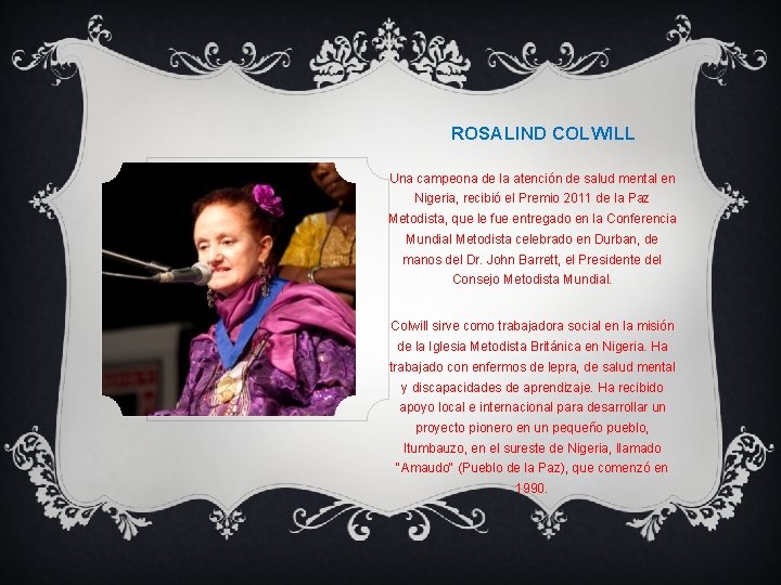 ROSALIND COLWILL Una campeona de la atención de salud mental en Nigeria, recibió el